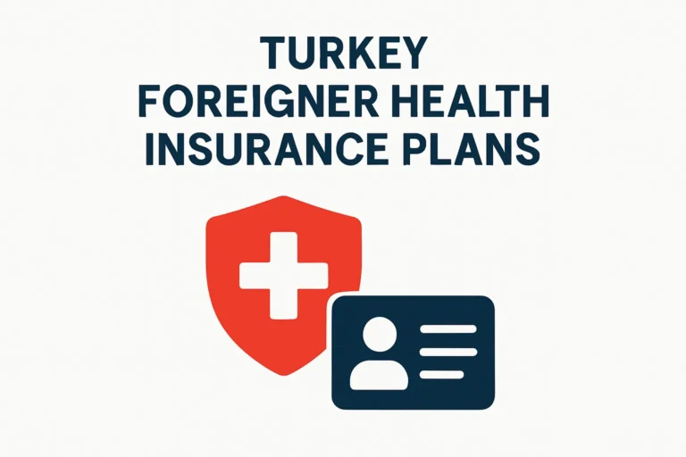Turkey Foreigner Health Insurance Plans - Professional Swiss-style featured image | Truescho.com