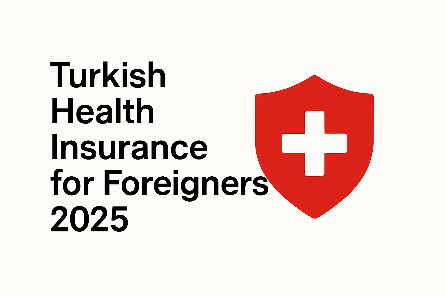 Turkish Health Insurance for Foreigners 2025 - Professional Swiss-style featured image | Truescho.com